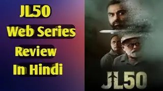 JL50  Web Series Review In Hindi / sonyliv / 2020