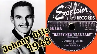 Johnny Otis Happy New Year Baby 