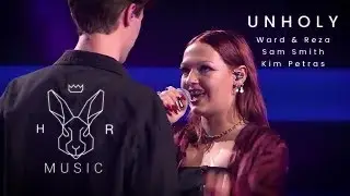 Unholy (Mummy don&rsquo;t know daddy&rsquo;s getting hot at the body shop) - Ward & Reza - Sam Smith, Kim Petras
