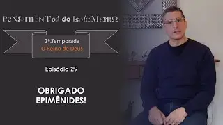 #29 - Obrigado Epimenides - Z&eacute; Bruno - Pensamentos de isolamento T2