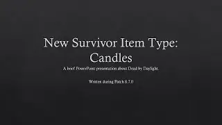Drafting a New Survivor Item, a Brief PowerPoint Presentation | Dead By Daylight