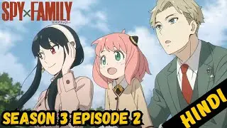 Spy x Family Season 3 Episode 2 Hindi Explanation | Anya Gets Tonitrus Bolt & Loid Past Story