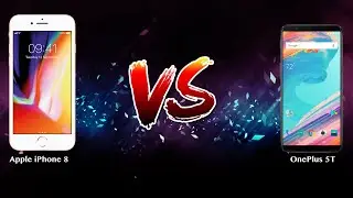 Apple iPhone 8 vs OnePlus 5T   - Phone battle
