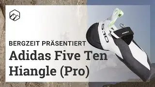 Adidas Five Ten Hiangle & Hiangle Pro Kletterschuh | Bergzeit