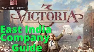 Victoria 3 - East India Company / India Guide!