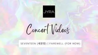 SEVENTEEN (세븐틴) - Farewell (For Now...) [BE THE SUN WORLD TOUR, Toronto] 20220903