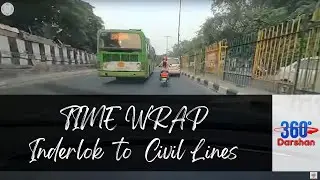 360&deg; Inderlok Metro Station to Civil Lines, Delhi | Time warp 360&deg; footage GoPro 5.7K #360Darshan