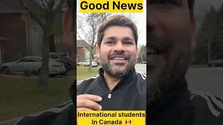 Good news for international students in Canada 🇨🇦 #canada #studentlifecanada #shorts