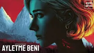 Şu Karşıki Dağda (Ayletme Beni) Deep House Remix - aydoprod