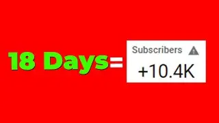 0 to 10k Subscribers in 18 Days (MY SECRET STRATEGIES) // How to Get More Subscribers on Youtube