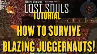 Forever Stranded Lost Souls Tutorial - HOW TO SURVIVE BLAZING JUGGERNAUTS