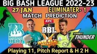 BBL 2022-23 Eliminator Match Prediction | Sydney Thunder vs Brisbane Heat Match Prediction | live
