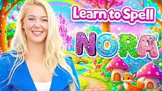 spell your name NORA with me
