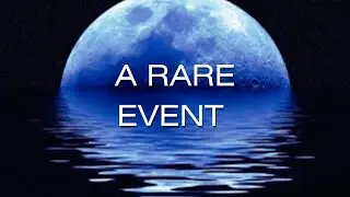 The rare super Blue Moon event