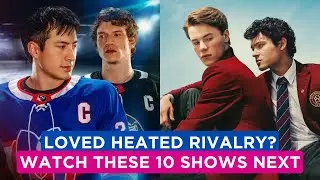 10 SHOWS to Watch If You Loved HEATED RIVALRY