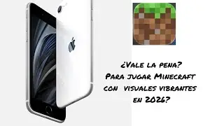&iquest;Vale la pena jugar Minecraft con los visuales vibrantes en el iPhone SE 2020
