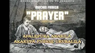 Machin Parker [PRAYER] Lyrics video
