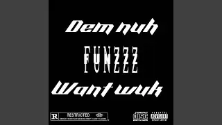DEM NUH WANT WUK
