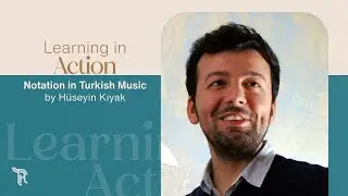 The Turkish Harp Music Collection | Learning in Action | Notation in Turkish Music by H&uuml;seyin Kıyak
