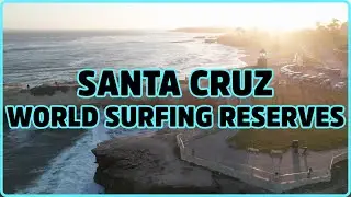 Diverse mix of surf breaks,surf culture and coldwater habitat: Santa Cruz is a World Surfing Reserve
