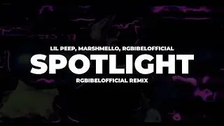 LIL PEEP & MARSHMELLO &ndash; SPOTLIGHT (RGBibelOfficial Remix) [Official Video]