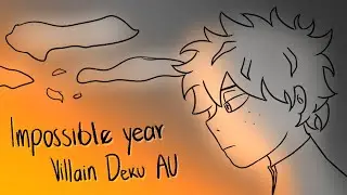 Impossible Year || Villain Deku || BNHA Animatic (Part 2)