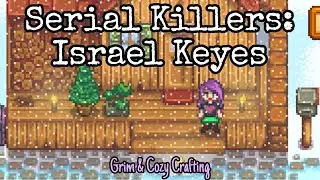 Serial Killer | Israel Keyes | Grim & Cozy Crafting