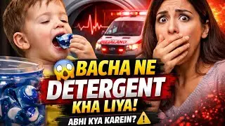 &ldquo;What Happens If a Child Eats Washing Powder ?&rdquo;#ChildPoisoning #PoisoningEmergency #BabySafety