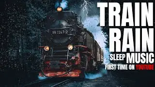 Train Sounds for Sleep & Relaxation | 10 Hour Deep Train Ride with rain