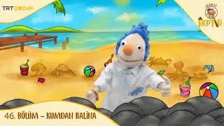 Dedektif Reptır | 46.Bölüm | Kumdan Balina