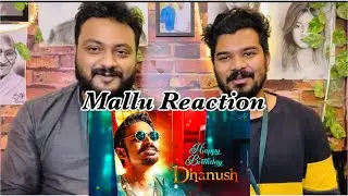 Dhanush Special Birthday Mashup video Reaction | Dilan thomas