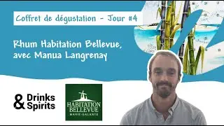 Jour 4 - Coffret Drinks and Spirits - Rhum Habitation Bellevue