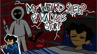 My Weird Sleep Paralysis Story