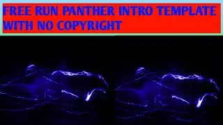 RUN PANTHER INTRO BLUE COLOUR DESIGN BY TECHNICAL GAMING ABHISHEK AND NO COPYRIGHT !! FULL HD!!