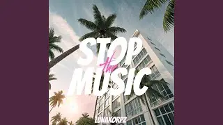 STOP THE MUSIC