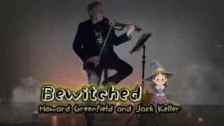 Bewitched by Jack Keller and Howard Greenfield (Electric Violin) 🎻🧙&zwj;♀️