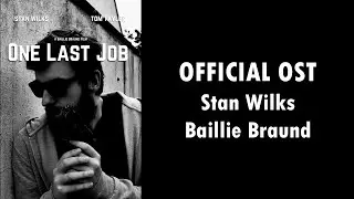 OST - One Last Job (2021) | Stan Wilks, Baillie Braund