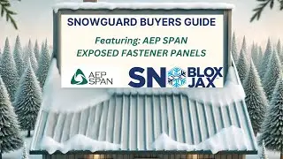 Snow Guard Buyer's Guide: AEP Span Exposed Fastener - Episode 2