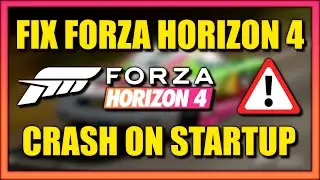 How to Fix Forza Horizon 4 Crashing on Startup | Simple Guide