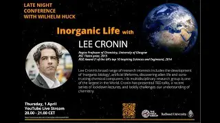 Inorganic Life with Lee Cronin | Late Night Conference with Wilhelm Huck 1x04
