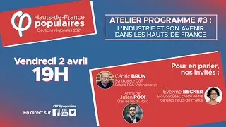 Atelier programme #3 : l'industrie et son avenir dans les Hauts-de-France