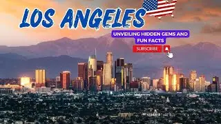 Unveiling Hidden Gems: Discover the Charms of Los Angeles, USA