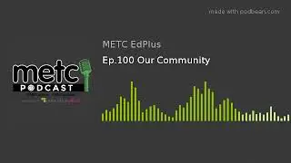 Ep.100 Our Community