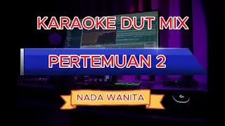 KARAOKE PERTEMUAN 2 NADA WANITA