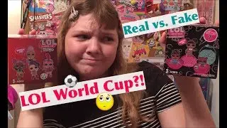 Unboxing L.O.L. Surprise REAL vs FAKE World Cup & Souvenir Series &ndash; How to Spot a Fake LOL Doll