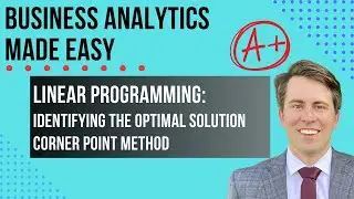 Solving Linear Programming Problems: Step-By-Step Corner Point Method