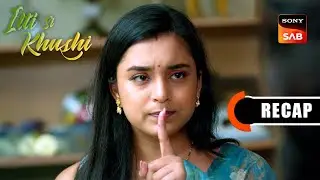 Itti Si Khushi | Ep 148 & Ep 149 | RECAP | इत्ती सी ख़ुशी