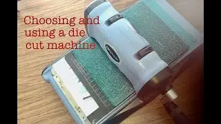 Choosing and using a die cut machine