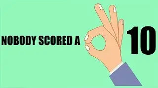 Nobody scored a perfect 10