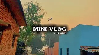 A MINI Vlog Village !! Vlog with Arvind Patel !! Insta: arvindvlogs700 !!